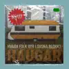 Haugar - Hvaða fólk býr í svona blokk? - Single